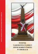 Publikacja upamiętniająca historię powstania, budowy i odsłonięcia Pomnika Narodowej Pamięci Ziemi Dobrzyńskiej